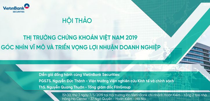 Tài liệu hội thảo: Thị trường chứng khoán 2019: Góc nhìn vĩ mô và triển vọng lợi nhuận doanh nghiệp